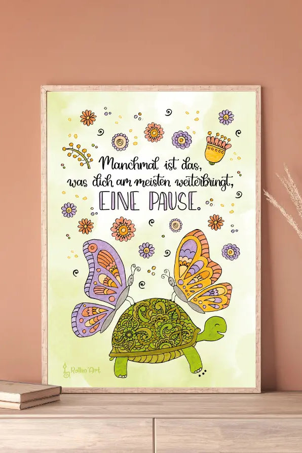Poster „Manchmal ist eine Pause das, was dich am meisten weiterbringt“