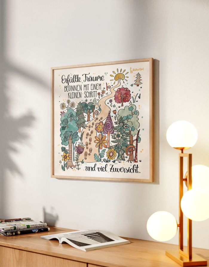 Poster „Erfüllte Träume beginnen mit einem kleinen Schritt“
