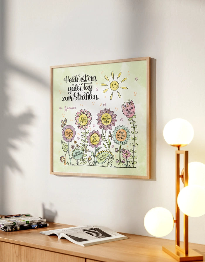 Poster „Heute ist ein guter Tag zum Strahlen“