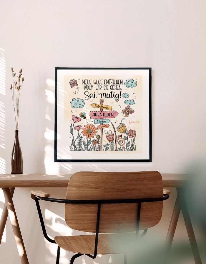 Poster „Neue Wege entstehen, indem wir sie gehen – Sei mutig!“