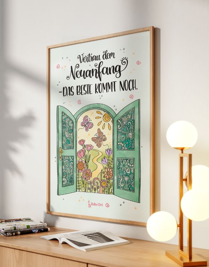 Poster „Vertrau dem Neuanfang – das Beste kommt noch“
